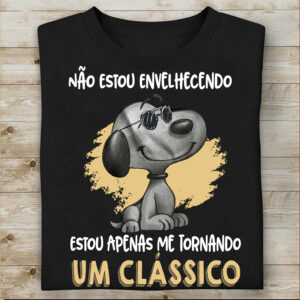 Camiseta Snoopy Use Óculos De Sol Não Estou Envelhecendo Estou Apenas Me Tornando Um Clássico